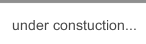 under constuction...